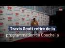 Travis Scott retiré de la programmation de Coachella