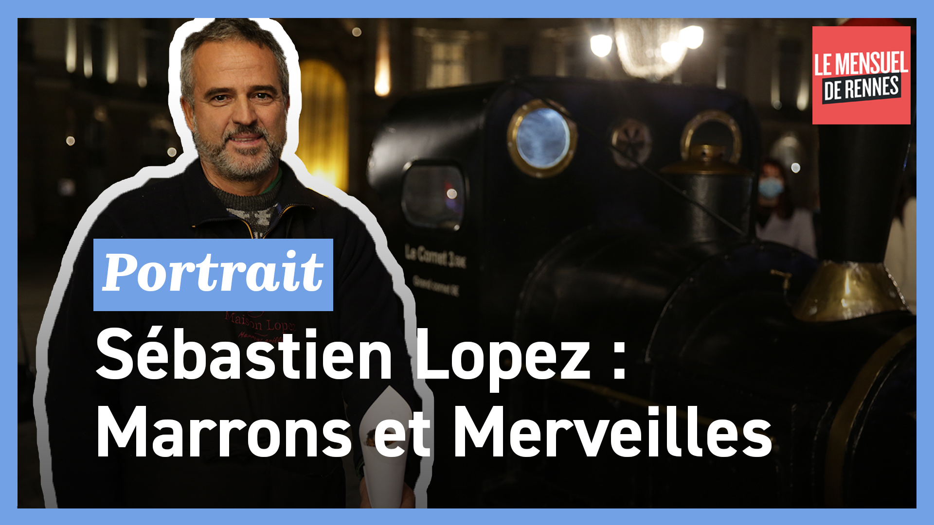 Portrait: Sébastien Lopez "Marrons et merveilles" (Le Télégramme)