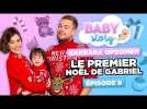 BABY STORY EPISODE 9 BARBARA OPSOMER, LE PREMIER NOEL DE GABRIEL