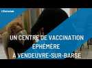 Environ 250 personnes vaccinées sur le week-end à Vendeuvre-sur-Barse