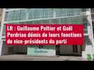 VIDÉO. LR : Guillaume Peltier et Gaël Perdriau démis de leurs fonctions de vice-présidents