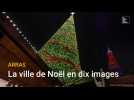 Arras: la ville de Noël en dix images