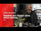 VIDEO. Rencontre avec Frédéric Lebeau, artiste créateur