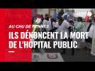 VIDÉO. Au CHU de Rennes, ils dénoncent la mort de l'hôpital public