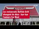 VIDÉO. Les restaurants Buffalo Grill changent de déco : bye-bye l'univers Far West