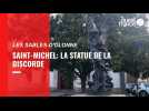 VIDEO. Saint-Michel : la statue de la discorde