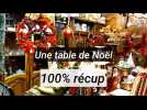 Nicolas de la recyclerie de Bagnols-sur-Cèze apporte ses conseils pour une table de Noël 100% récup'