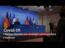 Covid-19: L'Europe cherche une stratégie commune face à Omicron