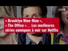 VIDÉO. Les meilleures séries comiques à voir sur Netflix