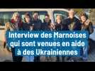 Interview des Marnoises qui sont venues en aide à des Ukrainiennes