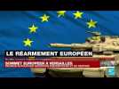 Sommet européen à Versailles : vers un réarmement militaire de l'Europe