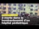 Guerre en Ukraine: Un hôpital pour enfants bombardé par l'armée russe à Marioupol