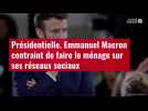 VIDÉO. Présidentielle: Emmanuel Macron contraint de faire le ménage sur ses réseaux sociaux