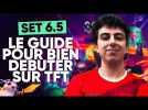 LE GUIDE POUR DEBUTER TFT AU SET 6.5 2