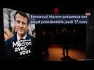 Emmanuel Macron présentera son projet présidentielle jeudi 17 mars