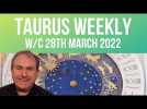 Taurus Horoscope Weekly Astrology from 28th March 2022