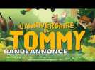 L'ANNIVERSAIRE DE TOMMY | Bande Annonce Officielle HD | Gebeka Films