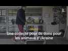 La LPA du Calaisis lance une collecte pour les animaux d'Ukraine