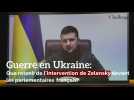 Guerre en Ukraine: Que retenir de l'intervention de Zelensky devant les parlementaires français?