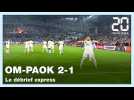Ligue Europa Conférence : Le debrief express d'OM - PAOK ( 2-1)