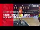VIDÉO - Basket. Cholet s'adjuge le derby de l'Ouest au Mans