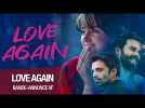 LOVE AGAIN - Bande-annnce VF