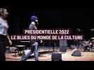 Présidentielle 2022 : le blues du monde de la culture