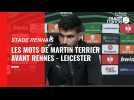 VIDEO. Rennes - Leicester. Martin Terrier : 