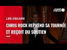 VIDÉO. Les Oscars : quelques jours après la gifle qu'il a reçue, Chris Rock reprend sa tournée et reçoit du soutien international