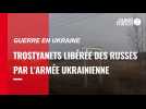 VIDÉO. Guerre en Ukraine : la ville de Trostyanets a été libérée par l'armée ukrainienne