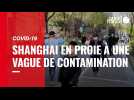 VIDÉO. Covid-19 : record de contaminations à Shanghai