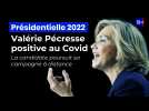 Présidentielle 2022 : Valérie Pécresse positive au Covid