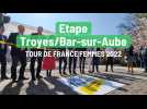 Tour de France Femmes 2022 : étape Troyes/Bar-sur-Aube