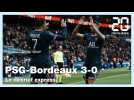 PSG - Bordeaux : Paris gagne dans un Parc en colère