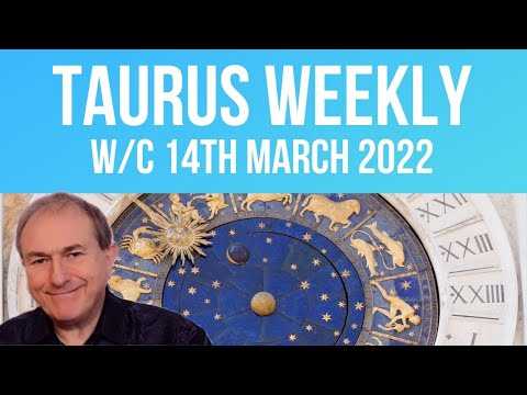 Taurus Horoscope Weekly Astrology from 14th March 2022