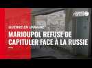 VIDÉO. Guerre en Ukraine : Marioupol rejette l'ultimatum russe et refuse de capituler