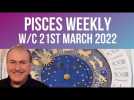 Pisces Horoscope Weekly Astrology from 21st March 2022