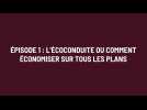 ÉPISODE 1. L'écoconduite, ou comment économiser sur tous les plans