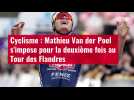 VIDÉO. Mathieu Van der Poel remporte le Tour des Flandres pour la deuxième fois
