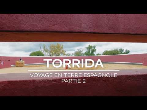 Les Grands Évènements | Torrida : voyage en terre espagnole - Partie 2