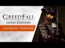 Vido GreedFall Gold Edition - Launch Trailer