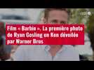 VIDÉO. Film « Barbie » : la première photo de Ryan Gosling en Ken dévoilée par Warner Bros