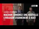 VIDÉO. Guerre en Ukraine : la France va livrer à l'Ukraine « six Caesar additionnels », annonce Emmanuel Macron