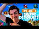 COMMENT UTILISER SES OBJETS SUR TFT - GUIDE DES ITEMS SET 7