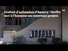 Festival d'animation d'Annecy : Netflix met à l'honneur ses nouveaux projets