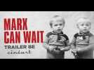 Marx Can Wait - Trailer BE