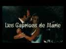 Les caprices de Marie - Bande-annonce