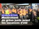 Aéroports de Paris : mouvement de grève juste avant les vacances d'été