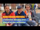 Main Square Festival: l'interview décalée avec Marcel et son orchestre