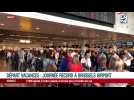 Départs en vacances: journée record à Brussels Airport